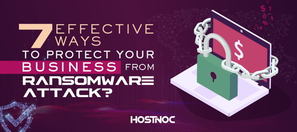 7 Effective Ways to Protect Your Business from a Ransomware Attack ...